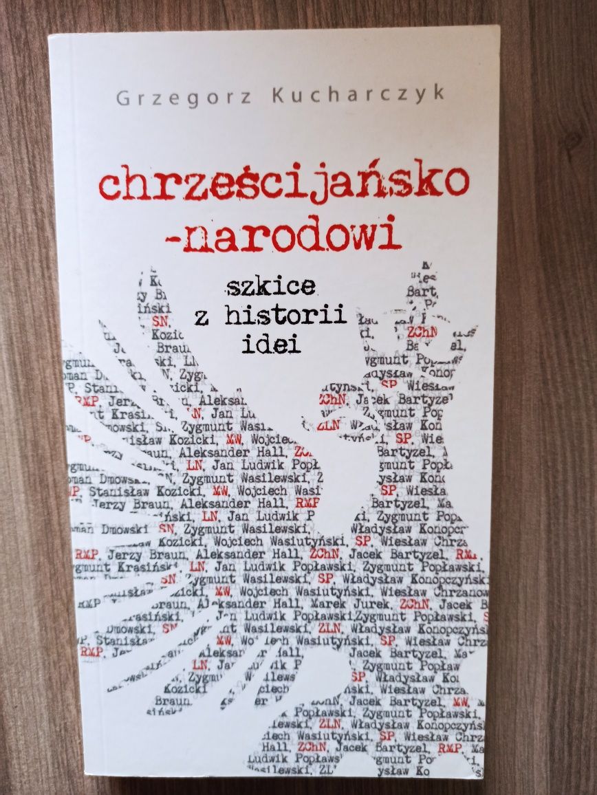 Grzegorz Kucharczyk, Chrześcijańsko-narodowi. Szkice z historii idei