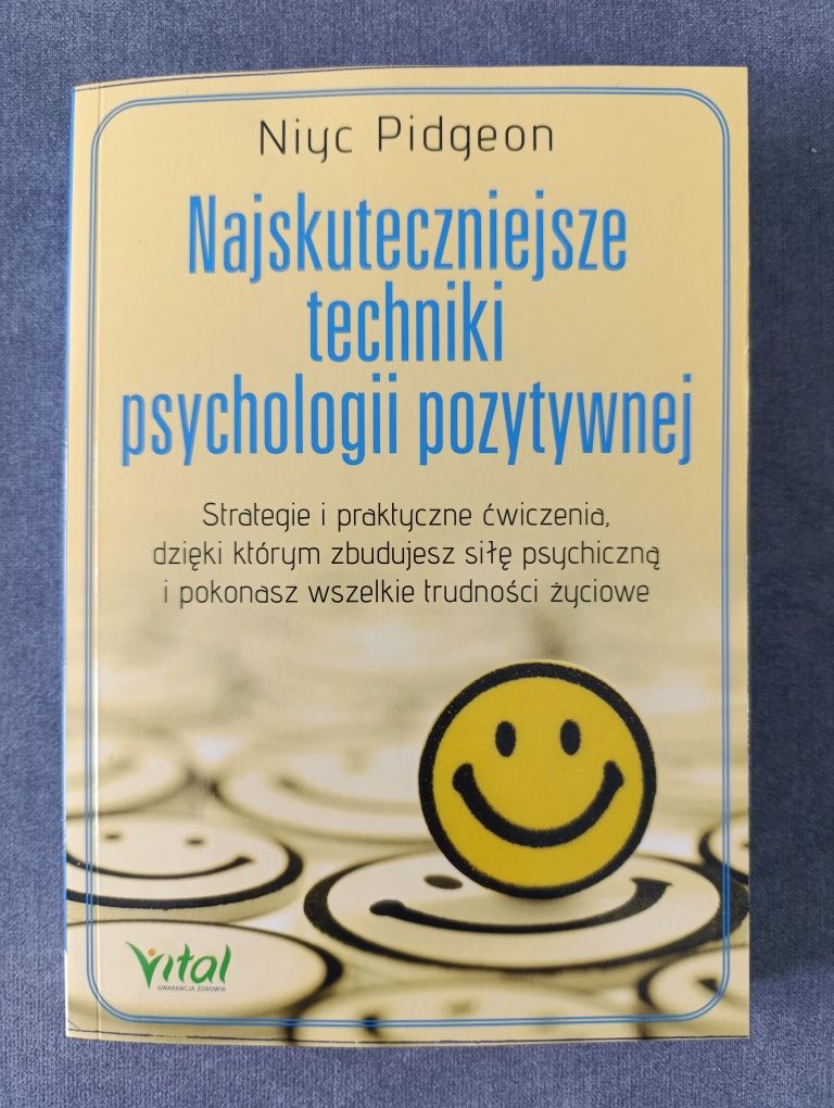 Najskuteczniejsze techniki psychologii pozytywnej - Niyc Pitgeon
