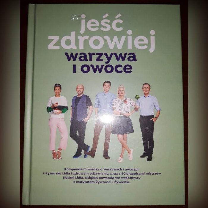 Jeść zdrowiej. Warzywa i owoce. Kuchnia Lidl