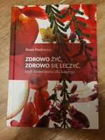 Książka. Zdrowo żyć, zdrowo się leczyć. czyli homeopatia dla każdego
A