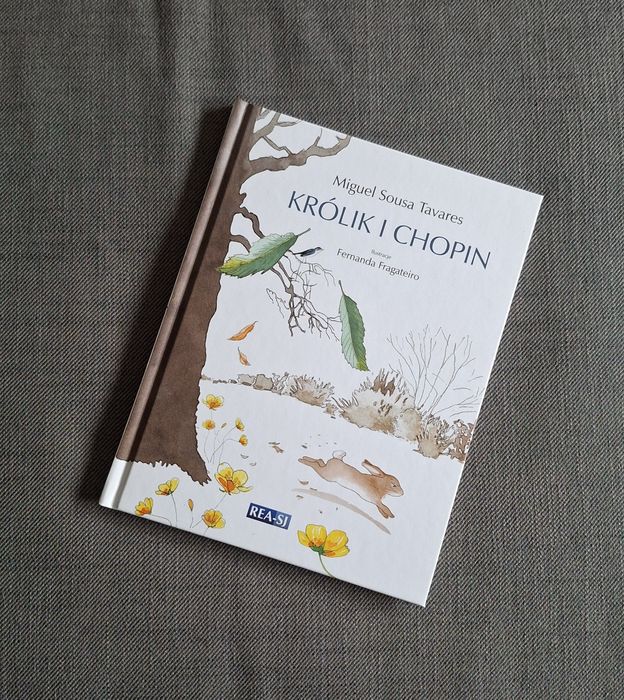 Królik i Chopin Miguel Sousa Tavares Wyd. REA-SJ
