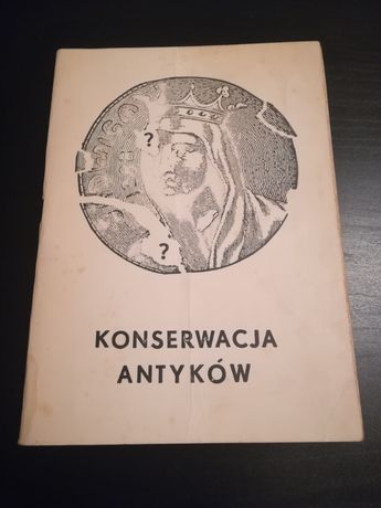 Książka: Bronisław Korab - Konserwacja Antyków 1978