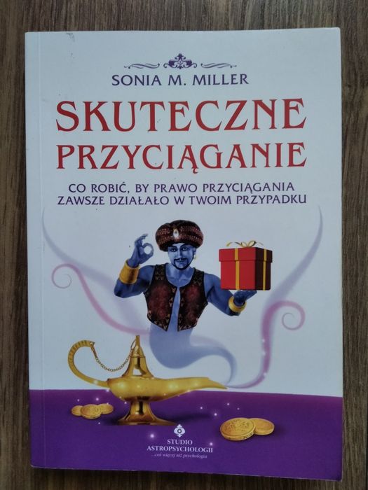 Skuteczne przyciąganie Sonia M. Miller