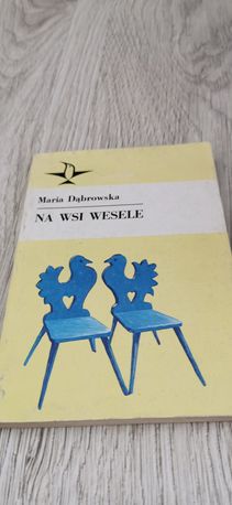 Na wsi wesele Maria Dąbrowska seria Koliber