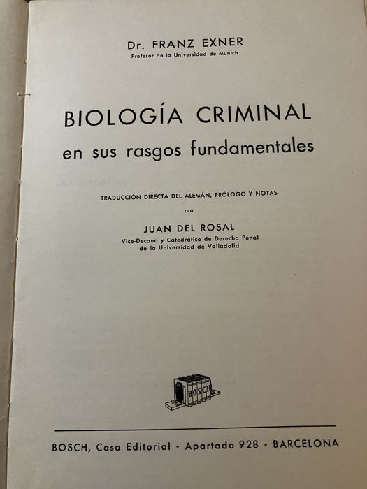BIOLOGÍA CRIMINAL EN SUS RASGOS FUNDAMENTALES.  FRANZ EXNER, 1946