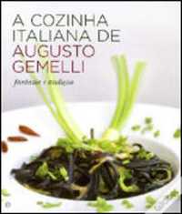 A Cozinha Italiana - de Augusto Gemelli - NOVO