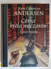 Córka króla moczarów i inne baśnie - Hans Christian Andersen