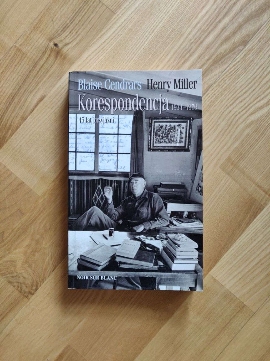 Korespondencja 1934/1979 - Blaise Cendrars, Henry Miller