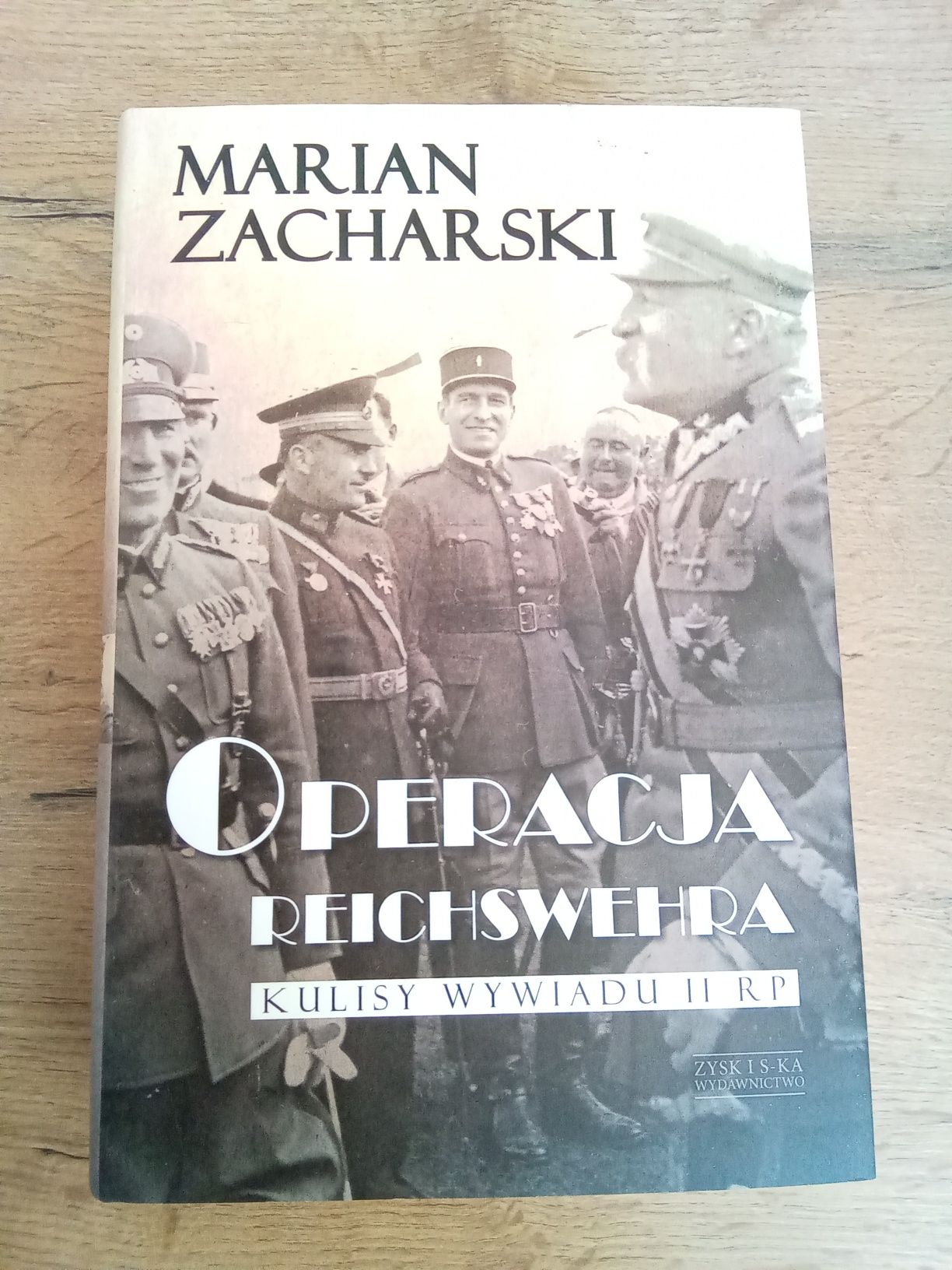 Operacja Reichswehra Kulisy wywiadu II RP Marian Zacharski Kg