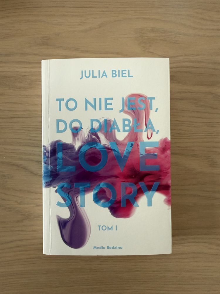 To nie jest do diabła LOVE STORY Julia Biel
