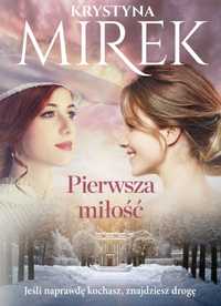 Pierwsza miłość Krystyna Mirek