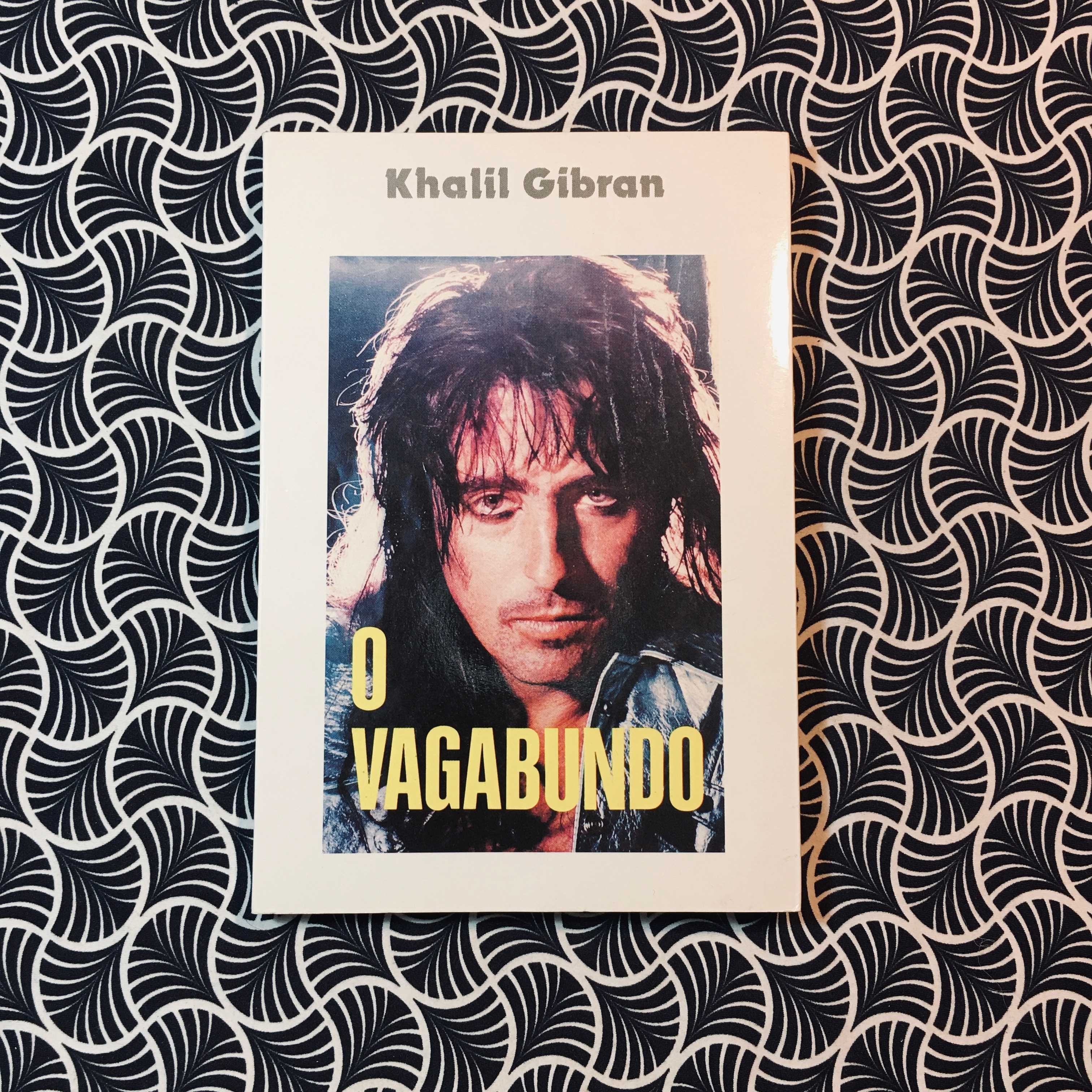 O Vagabundo - Kahlil Gibran