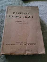 Książka 1952r. " Przepisy prawa pracy".