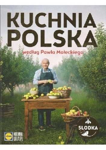 Kuchnia Polska według Pawła Maleckiego