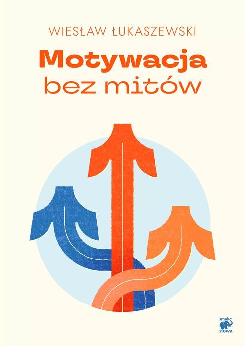 Motywacja Bez Mitów Smak Słowa