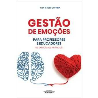 Gestão de Emoções para Professores e Educadores, Ana Isabel Correia