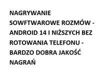 Nagrywanie rozmów ANDROID softwarowo- bez rotowania telefonu