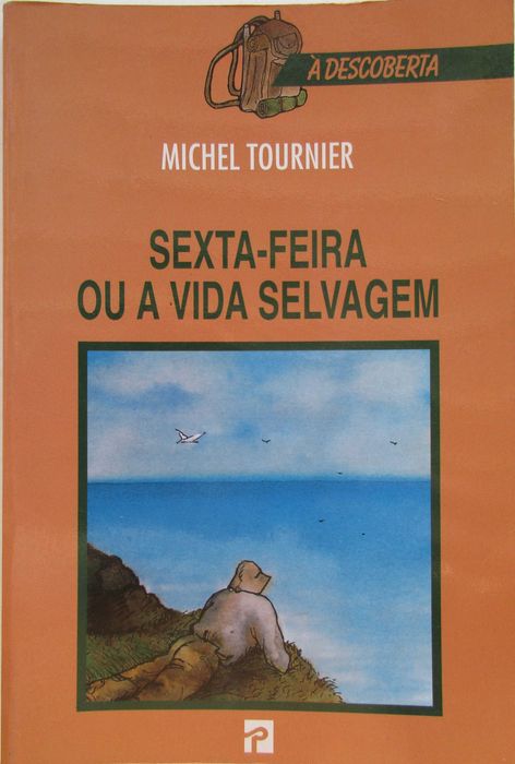 Michel Tournier - - - Sexta-Feira ou a Vida Selvagem - - - - - Livro