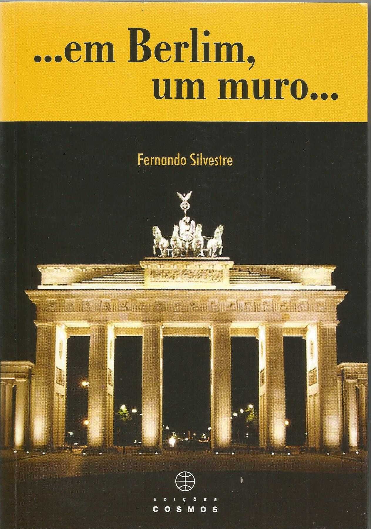 Fernando Silvestre - ...em Berlim, um muro...