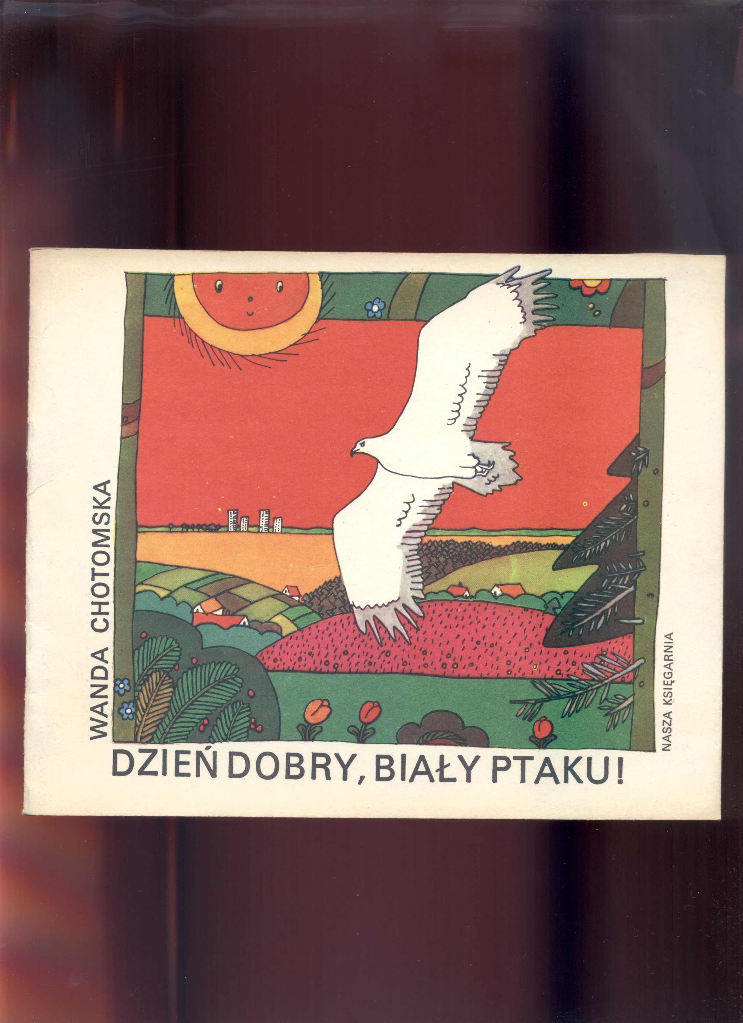 Wanda Chotomska - "Dzień dobry, biały ptaku"