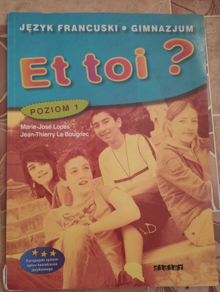Et toi? Poziom 1 Podręcznik do francuskiego