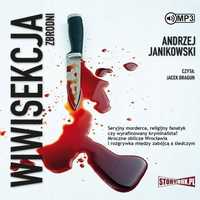 Wiwisekcja Zbrodni. Audiobook, Andrzej Janikowski