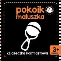 Książeczka kontrastowa. Pokoik maluszka - praca zbiorowa