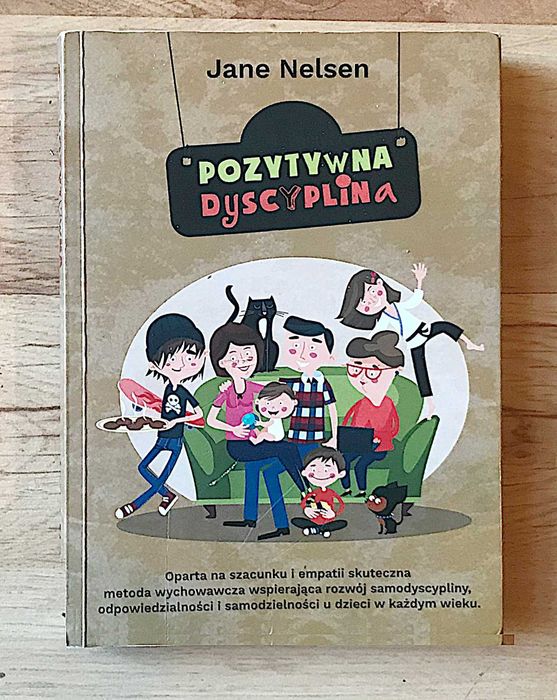 Pedagogika Psychologia Pozytywna dyscyplina Jane Nelsen +
