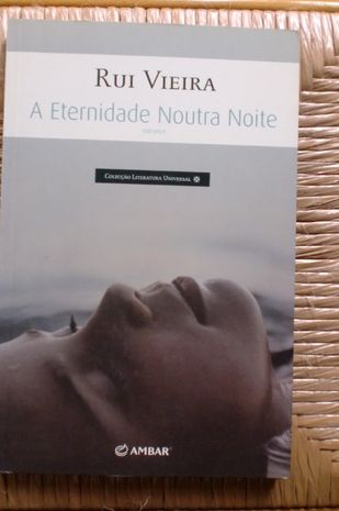 A Eternidade Noutra Noite - Rui Vieira