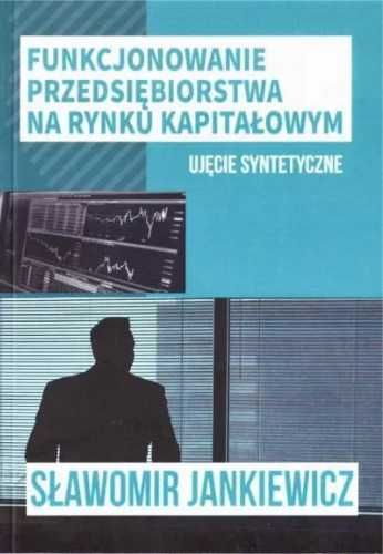 Funkcjonowanie przedsiębiorstwa na rynku. - Stanisław Jankiewicz