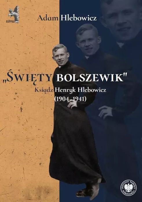 Święty bolszewik. IPN. Nowy Produkt