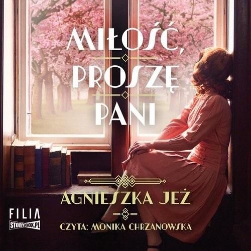 Miłość, Proszę Pani Audiobook, Agnieszka Jeż