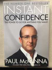 Instant Confidence: The Power to Go for Anything You Want