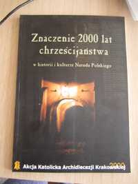 Znaczenie 2000 lat chrześcijaństwa w historii i kulturze Narodu Polski