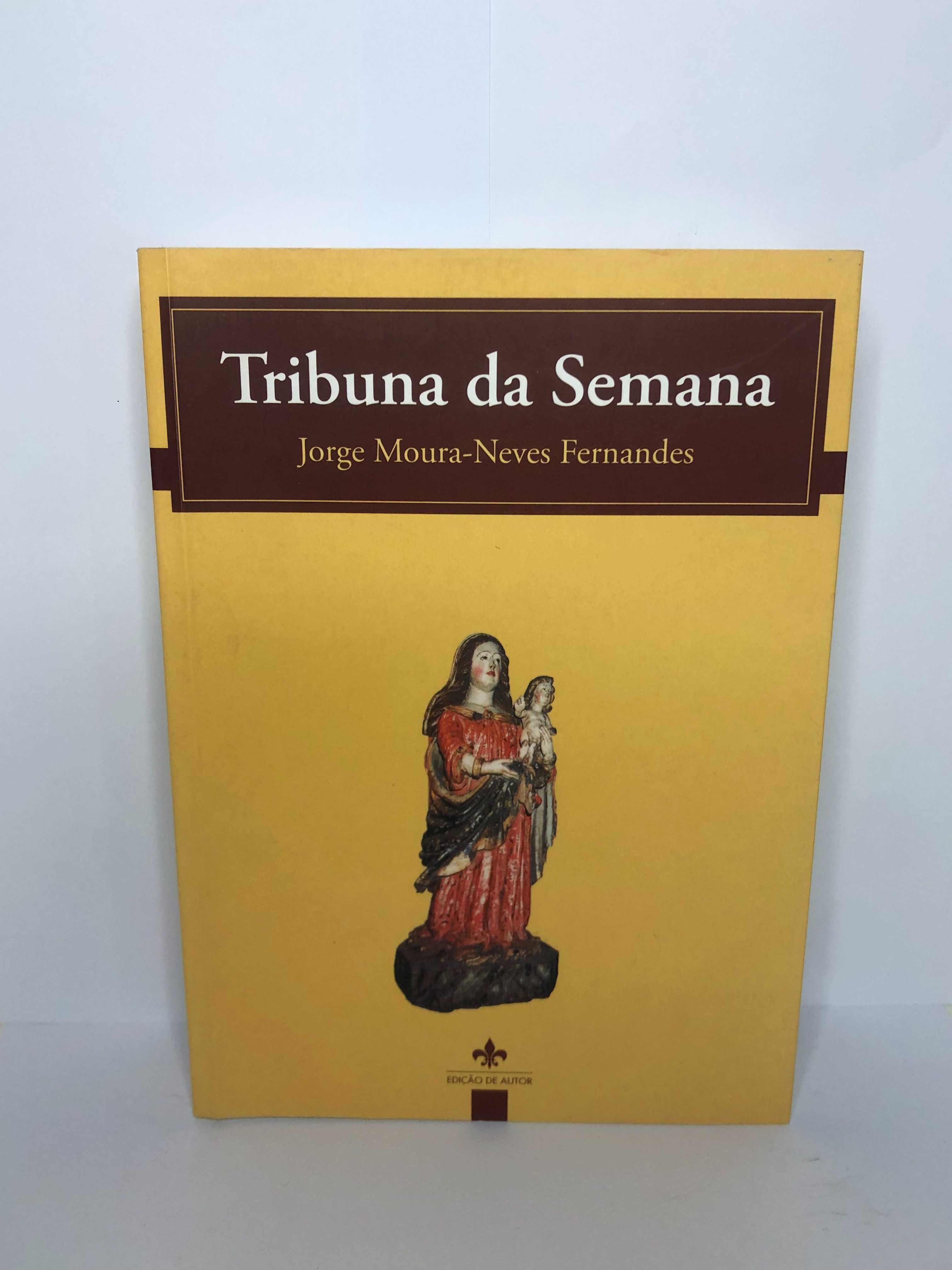 Tribuna da Semana de Jorge Moura-Neves Fernandes