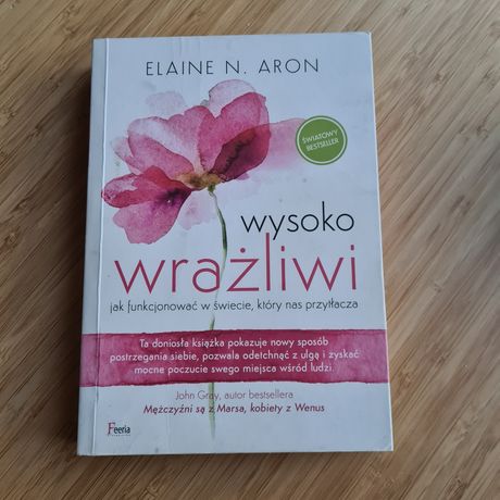 Wysoko wrażliwi. Jak funkcjonować w świecie, który nas przytłaczaElain