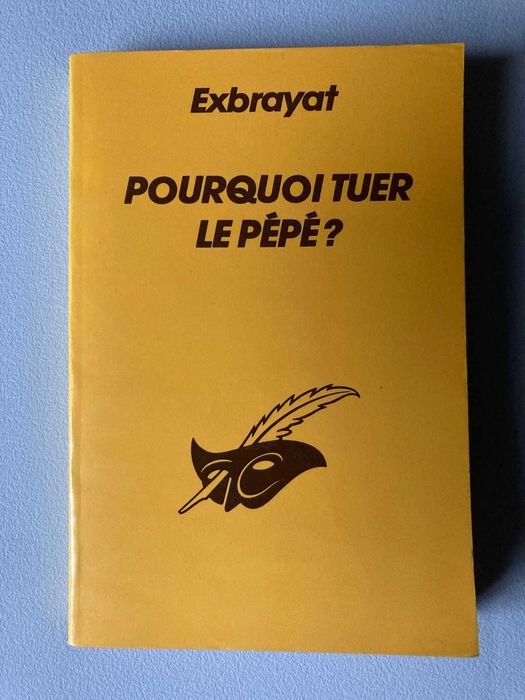 Pourquoi Tuer Le Pépé?, de Exbrayat