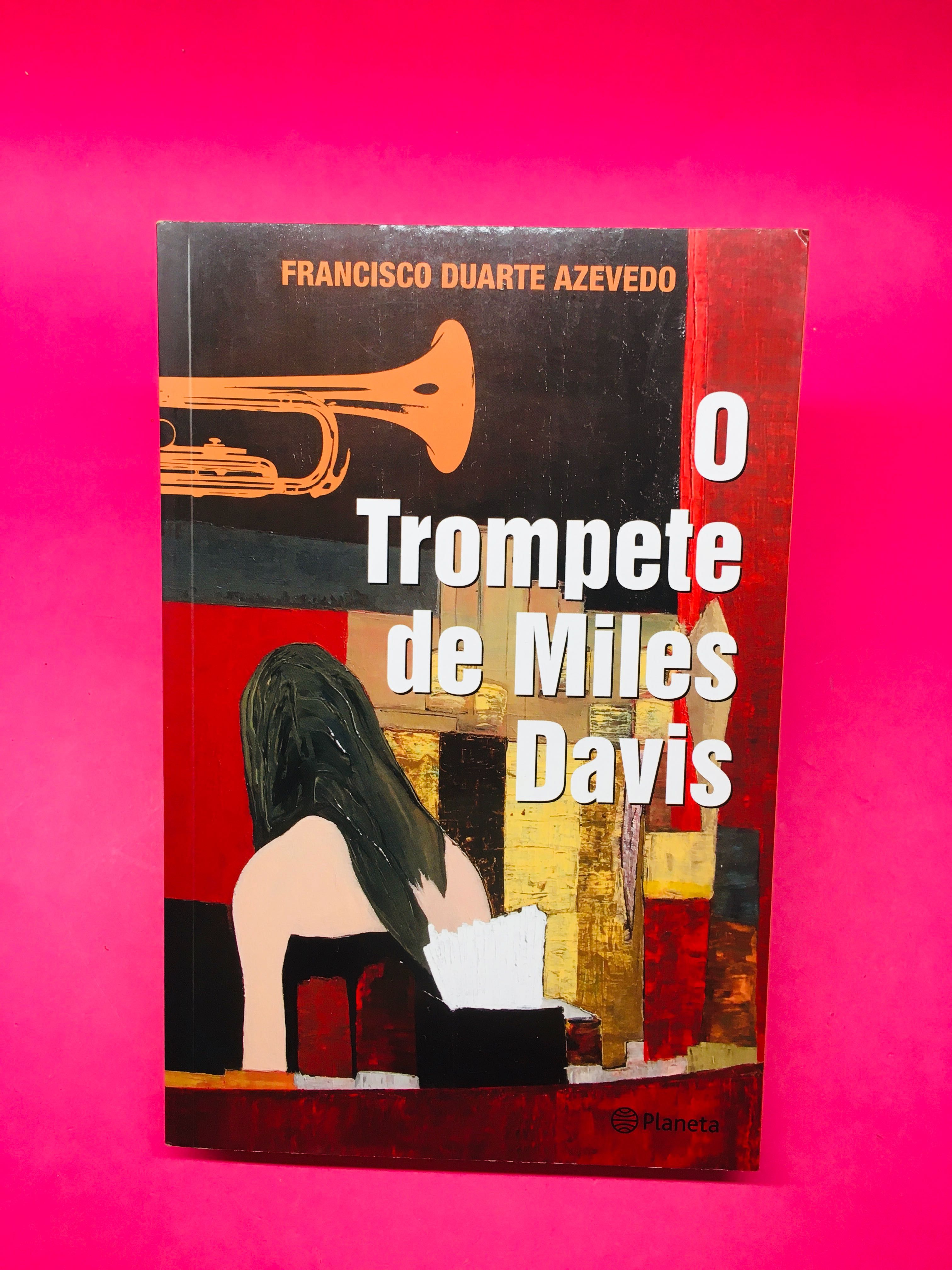 O Trompete de Miles Davis - Francisco Duarte Azevedo
