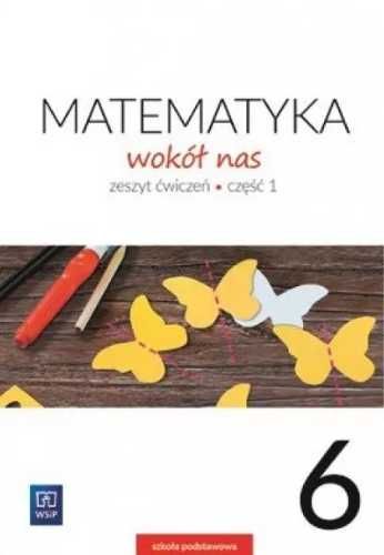 Matematyka Wokół nas SP 6/1 ćw. 2019 WSiP - Helena Lewicka, Marianna