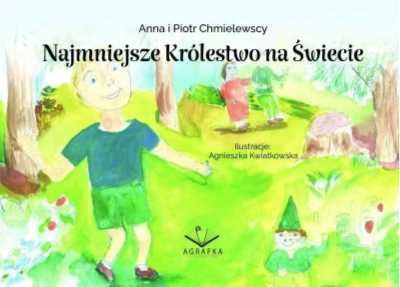 Najmniejsze Królestwo na Świecie - Anna Chmielewska, Piotr Chmielewsk