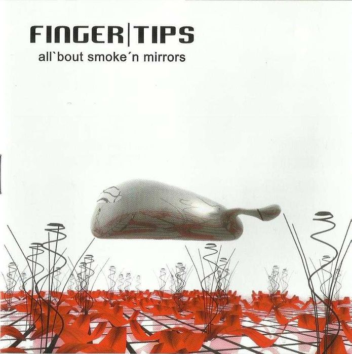 Fingertips - all'bout smoke'n mirrors