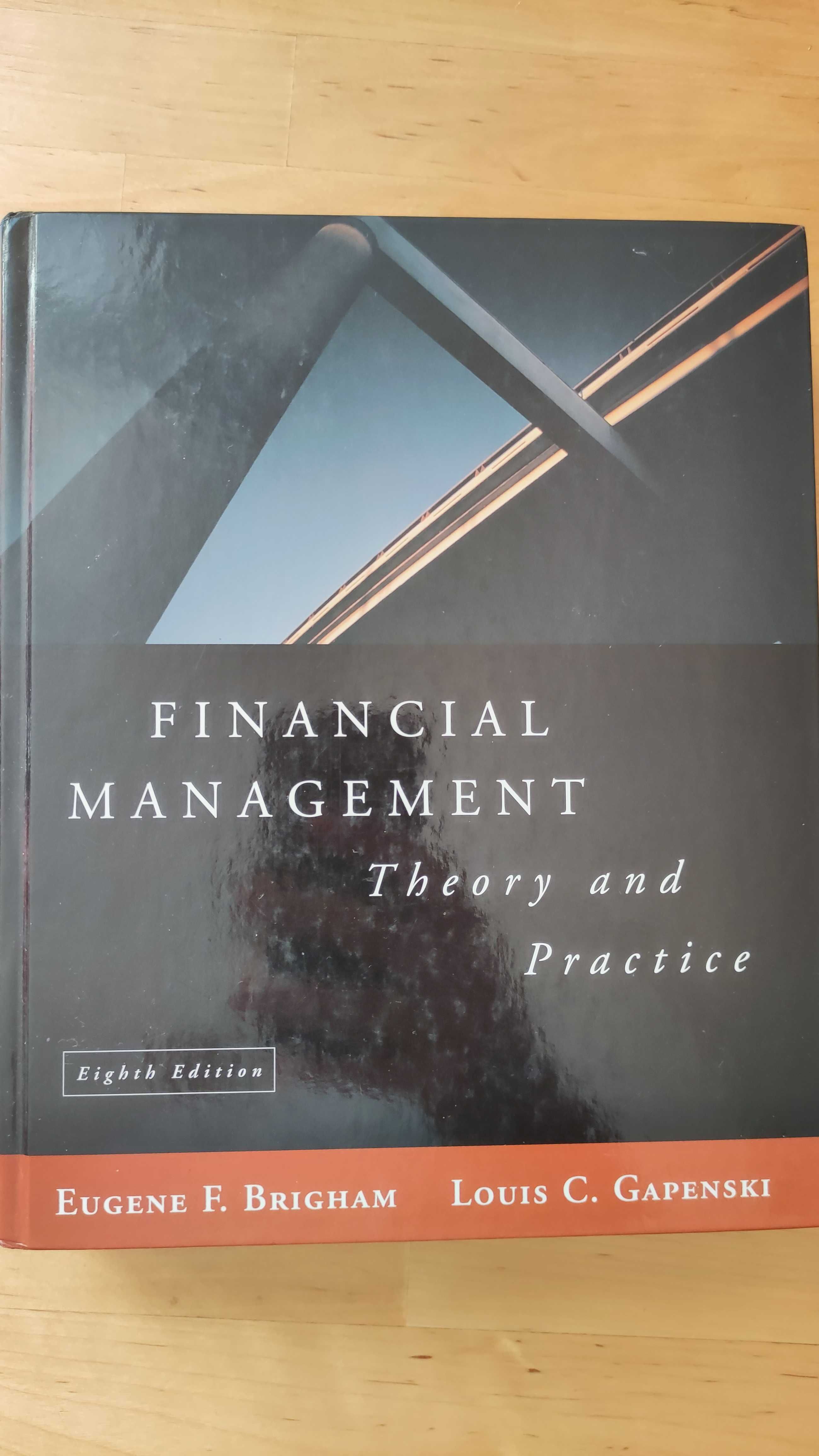 Financial Management: Theory and Practice - Brigham, Gapenski, IDEALNY