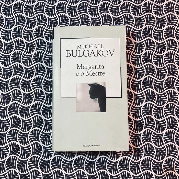 Margarita e o Mestre - Mikhail Bulgakov