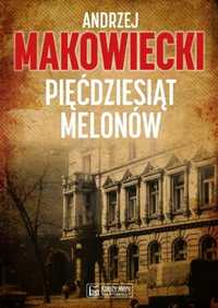 Pięćdziesiąt Melonów, Andrzej Makowiecki