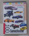 Na ścieżkach wiedzy Encyklopedia 100 samochodów Bellona