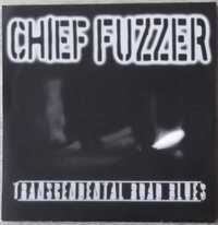 Chief Fuzzer ‎– Transcendental Road Blues