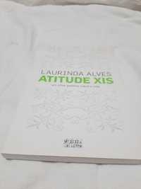 Atitude Xis - Laurinda Alves - Oficina do Livro