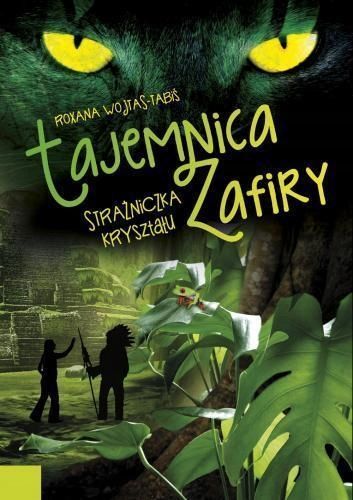 Tajemnica Zafiry. Strażniczka Kryształu