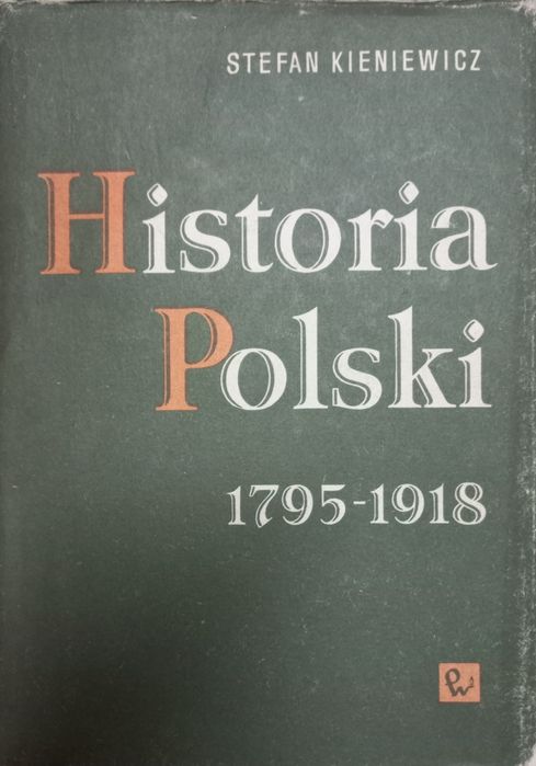 Historia Polski 1795 do 1918 Stefan Kieniewicz