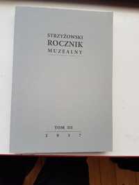 "Strzyżowski Rocznik Muzealny t. III - 2017" - NOWA!